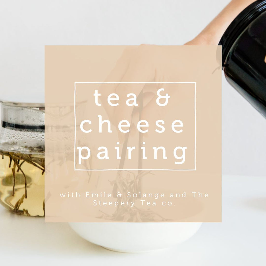 The Steepery Tea Co - Tea & Cheese paired evening